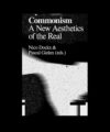 Commonism: A New Aesthetics Of The Real