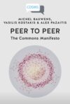 Peer to Peer: The Commons Manifesto